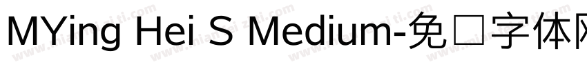 MYing Hei S Medium字体转换